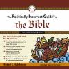 The_Politically_Incorrect_Guide_to_the_Bible