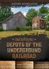 Uncovering_depots_of_the_Underground_Railroad