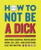 How_to_not_be_a_dick