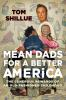 Mean_dads_for_a_better_America