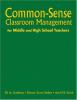 Common-sense_classroom_management_for_middle_and_high_school_teachers