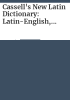 Cassell_s_new_Latin_dictionary