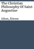The_Christian_philosophy_of_Saint_Augustine