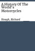 A_history_of_the_world_s_motorcycles