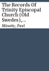 The_records_of_Trinity_Episcopal_Church__Old_Swedes___Swedesboro__Gloucester_County__New_Jersey__1785-1975