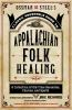 Ossman_and_Steel_s_classic_household_guide_to_Appalachian_folk_healing