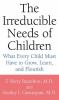 The_irreducible_needs_of_children