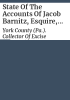 State_of_the_accounts_of_Jacob_Barnitz__Esquire__Collector_of_Excise__York_County__from_the_1st_of_May__1784__to_1st_of_May__1785