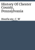 History_of_Chester_County__Pennsylvania