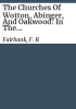 The_churches_of_Wotton__Abinger__and_Oakwood