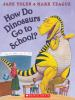 How_do_dinosaurs_go_to_school_