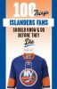 100_Things_Islanders_Fans_Should_Know___Do_Before_They_Die