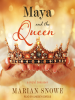 Maya_and_the_Queen