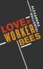 Love_of_Worker_Bees