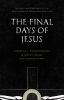 The_Final_Days_of_Jesus