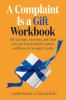 A_complaint_is_a_gift_workbook