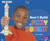 How_to_build_a_fizzy_rocket