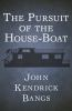 The_Pursuit_of_the_House-Boat