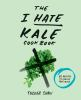 The_I_Hate_Kale_Cookbook