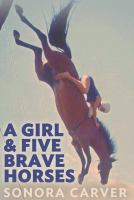 A_Girl_and_Five_Brave_Horses