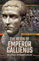 The_Reign_of_Emperor_Gallienus