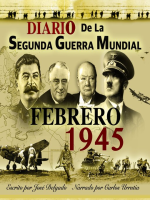 Diario_de_la_Segunda_Guerra_Mundial__Febrero_1945