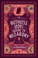 The_ruthless_lady_s_guide_to_wizardry