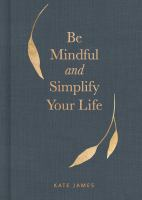 Be_Mindful_and_Simplify_Your_Life