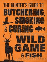 The_hunter_s_guide_to_butchering__smoking___curing_wild_game___fish