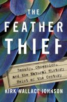 The_feather_thief__beauty__obsession__and_the_natural_history_heist_of_the_century