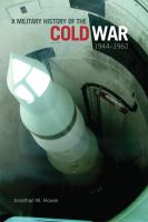A_military_history_of_the_Cold_War__1944-1962