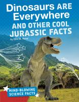 Dinosaurs_are_everywhere_and_other_cool_jurassic_facts
