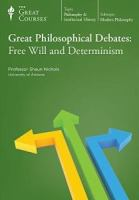 Great_Philosophical_Debates__Free_Will_and_Determinism