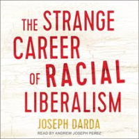 The_Strange_Career_of_Racial_Liberalism