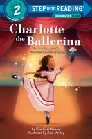 Charlotte_the_Ballerina___The_True_Story_of_a_Girl_Who_Made_Nutcracker_History