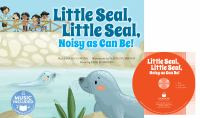 Little_seal__little_seal__noisy_as_can_be_