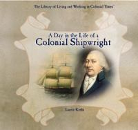 A_day_in_the_life_of_a_colonial_shipwright