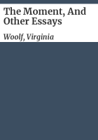 The_moment__and_other_essays