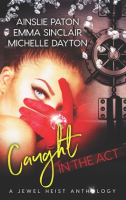 Caught_in_the_Act__A_Jewel_Heist_Romance_Anthology