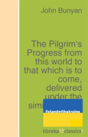 The_pilgrim_s_progress_from_this_world_to_that_which_is_to_come_delivered_under_the_similitude_of_a_dream