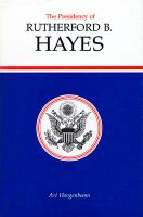 The_presidency_of_Rutherford_B__Hayes