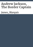 Andrew_Jackson__the_border_captain
