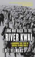 Long_Way_Back_to_the_River_Kwai__A_Harrowing_True_Story_of_Survival_in_World_War_II