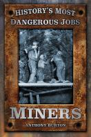 History_s_Most_Dangerous_Jobs_Miners