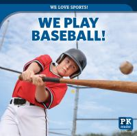 We_play_baseball_