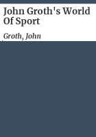 John_Groth_s_world_of_sport