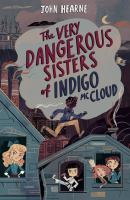 The_very_dangerous_sisters_of_Indigo_McCloud