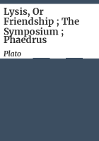 Lysis__or_friendship___The_symposium___Phaedrus