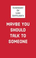 Summary_of_Lori_Gottlieb_s_Maybe_You_Should_Talk_to_Someone
