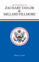 The_presidencies_of_Zachary_Taylor___Millard_Fillmore